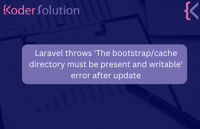 Laravel throws 'The bootstrap/cache directory must be present and writable' error after update